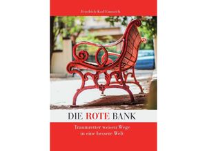 9783748501442 - Die rote Bank - erweitert - Friedrich-Karl Emmrich Kartoniert (TB)