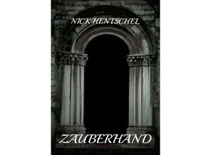 9783748502050 - Zauberhand - Nick Hentschel Kartoniert (TB)