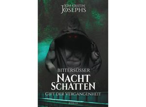 9783748502531 - Bittersüßer Nachtschatten - Gift der Vergangenheit - KiM Kristin Josephs Kartoniert (TB)