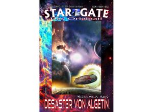 9783748503316 - STAR GATE - Staffel 2   STAR GATE - Staffel 2 - 007-008 Desaster von Algetin   STAR GATE - Staffel 2 Bd7 - Wilfried A Hary Kartoniert (TB)