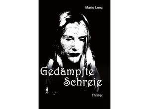 9783748503606 - Gedämpfte Schreie - Mario Lenz Kartoniert (TB)