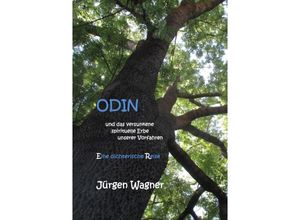 9783748505051 - ODIN und das versunkene spirituelle Erbe unserer Vorfahren - Jürgen Wagner Kartoniert (TB)