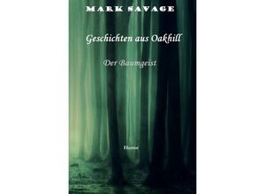 9783748506232 - Geschichten aus Oakhill - Mark Savage Kartoniert (TB)