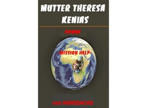 9783748506447 - Mutter Theresa Kenias - Hans Sachs Kartoniert (TB)