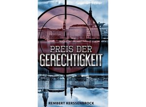 9783748507000 - Preis der Gerechtigkeit - Rembert Graf Kerssenbrock Kartoniert (TB)