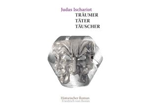 9783748507611 - Judas Ischarioth - Friedrich von Bonin Kartoniert (TB)