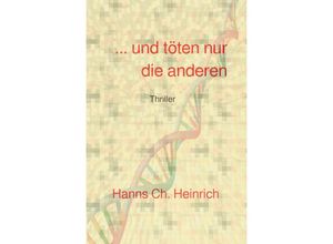 9783748508571 -  und töten nur die anderen - Hanns Ch Heinrich Kartoniert (TB)