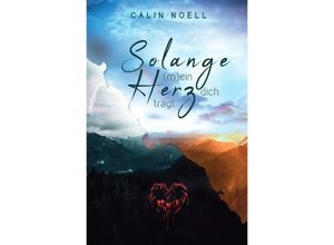 9783748509714 - Solange (m)ein Herz dich trägt - Calin Noell Kartoniert (TB)