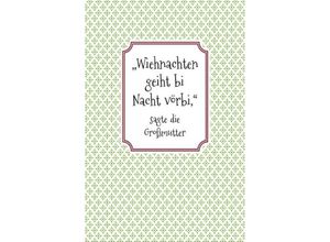 9783748509967 - Wiehnachten geiht bi Nacht vörbi sagte die Großmutter - Irene Bertram Kartoniert (TB)