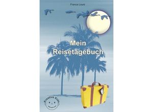 9783748510833 - Mein Reisetagebuch - Franca Louni Kartoniert (TB)