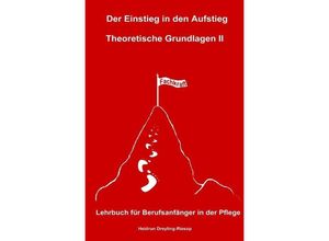 9783748513247 - Der Einstieg in den Aufstieg Theoretische Grundlagen II - Heidrun Dreyling-Riesop Kartoniert (TB)