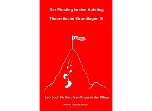 9783748513308 - Der Einstieg in den Aufstieg Theoretische Grundlagen III - Heidrun Dreyling-Riesop Kartoniert (TB)