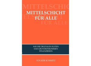 9783748513346 - MITTELSCHICHT FÜR ALLE - Volker Schmitz Kartoniert (TB)