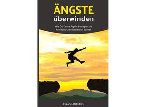 9783748515470 - Ängste überwinden - Claus Longerich Kartoniert (TB)