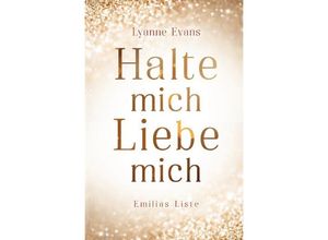 9783748516972 - Halte mich - Liebe mich - Lyanne Evans Kartoniert (TB)