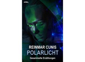 9783748517030 - POLARLICHT - Reinmar Cunis Kartoniert (TB)