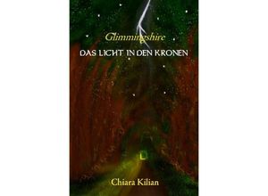 9783748517108 - Das Licht in den Kronen - Chiara Kilian Kartoniert (TB)