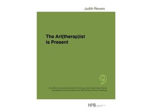 9783748518082 - Schriften zur kunstorientierten Praxis aus dem Department Kunst   The Art(therap)ist is Present - Judith Revers Kartoniert (TB)