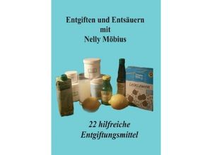 9783748518334 - Entgiften und Entsäuern mit Nelly Möbius - Nelly Möbius Kartoniert (TB)