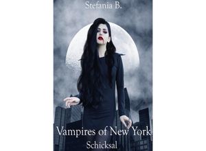 9783748519294 - Vampires of New York - Schicksal - Stefania Breitenbach Kartoniert (TB)