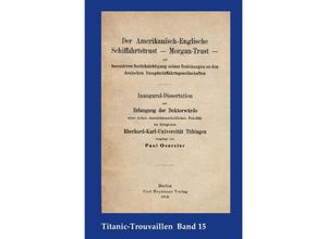 9783748520238 - Der Amerikanisch-Englische Schiffahrtstrust - Morgan-Trust - mit besonderer Berücksichtigung seiner Beziehung zu den deutschen Dampfschiffahrtsgesellschaften - Paul Overzier Kartoniert (TB)