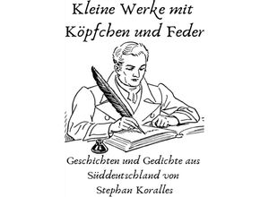 9783748521303 - Kleine Werke mit Köpfchen und Feder - Stephan Koralles Kartoniert (TB)