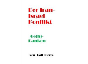 9783748521457 - Der Iran-Israel- Konfliktl - Ralf Pierre Austel Kartoniert (TB)