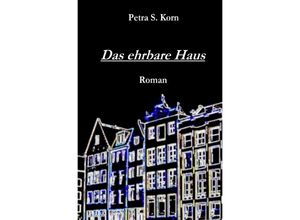 9783748521983 - Das ehrbare Haus - Petra S Korn Kartoniert (TB)