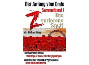 9783748522355 - Z Die verlorene Stadt (Sammelband 1) - Michael Haag Kartoniert (TB)