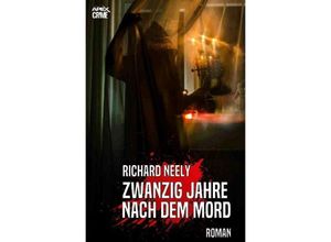 9783748522430 - ZWANZIG JAHRE NACH DEM MORD - Richard Neely Kartoniert (TB)