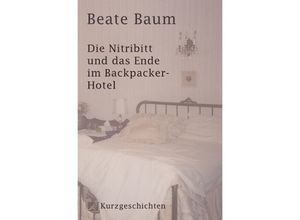 9783748523642 - Die Nitribitt und das Ende im Backpacker-Hotel - Beate Baum Kartoniert (TB)