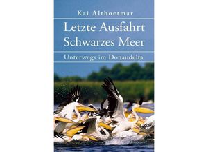 9783748523833 - Letzte Ausfahrt Schwarzes Meer - Kai Althoetmar Kartoniert (TB)