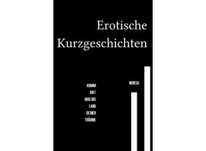 9783748524342 - Erotische Kurzgeschichten - Noreia W Kartoniert (TB)