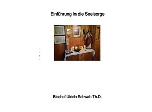 9783748524496 - Seelsorge - Bischof Ulrich Schwab ThD Kartoniert (TB)