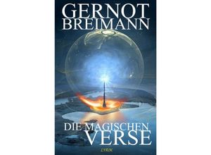 9783748525370 - Die magischen Verse - Gernot Breimann Kartoniert (TB) 9783748525370 - Die magischen Verse - Gernot Breimann Kartoniert (TB)