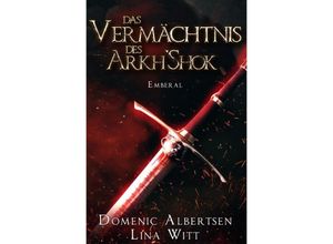 9783748525783 - Das Vermächtnis des ArkhShok - Domenic Albertsen Lina Witt Kartoniert (TB)