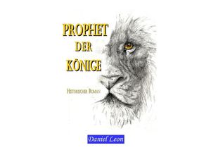 9783748525790 - PROPHET DER KÖNIGE - Daniel Leon Kartoniert (TB)