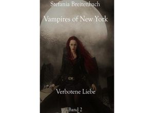 9783748525912 - Vampires of New York - Verbotene Liebe - Stefania Breitenbach Kartoniert (TB)