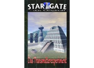 9783748526605 - STAR GATE 001 Das Transmitter-Experiment - Wilfried A Hary Kartoniert (TB)