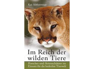 9783748529200 - Im Reich der wilden Tiere - Kai Althoetmar Kartoniert (TB)