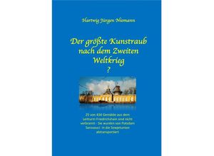 9783748530008 - Der größte Kunstraub nach dem Zweiten Weltkrieg? - Hartwig Niemann Kartoniert (TB)