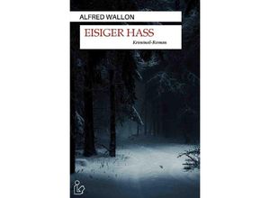 9783748531500 - EISIGER HASS - Alfred Wallon Kartoniert (TB)