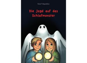 9783748533474 - Die Jagd auf das Schlafmonster - Knut Volquardsen Kartoniert (TB)