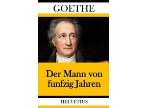 9783748533498 - Der Mann von funfzig Jahren - Johann Wolfgang von Goethe Kartoniert (TB)