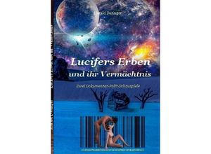 9783748534808 - Lucifer   Lucifers Erben und ihr Vermächtnis - Harald Dasinger Kartoniert (TB)