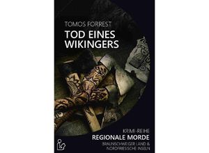 9783748534921 - TOD EINES WIKINGERS - REGIONALE MORDE - Tomos Forrest Kartoniert (TB)