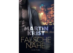 9783748535607 - Falsche Nähe - Martin Krist Kartoniert (TB)