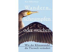 9783748535812 - Wandern schrumpfen oder weichen Wie der Klimawandel die Tierwelt verändert - Kai Althoetmar Kartoniert (TB)