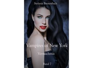 9783748536161 - Vampires of New York - Vermächtnis - Stefania Breitenbach Kartoniert (TB)