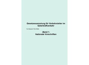 9783748537878 - Gesetzessammlung für Verkehrsleiter im Güterkraftverkehr Band 1 - Benjamin Müller Kartoniert (TB)